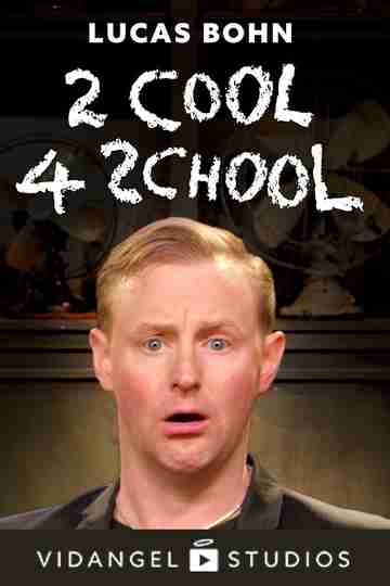 Lucas Bohn 2 Cool 4 School Poster