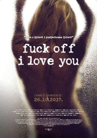 Fuck Off I Love You Poster