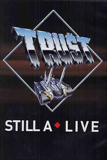 Trust - Still A Live