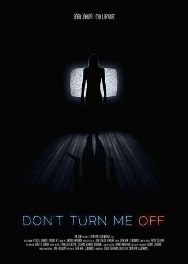 Dont Turn Me Off Poster