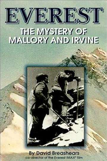 Everest The Mystery of Mallory and Irvine