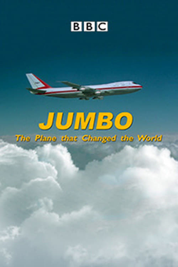 Jumbo The Plane That Changed the World