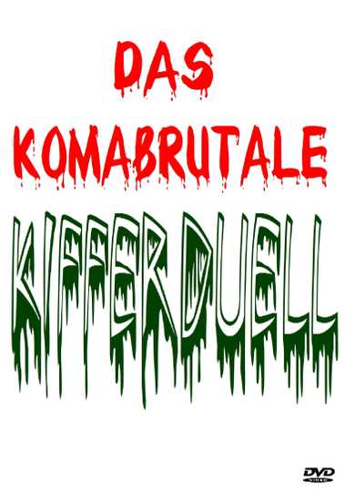 Das Komabrutale Kifferduell Poster