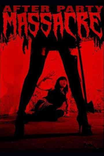 After Party Massacre Poster