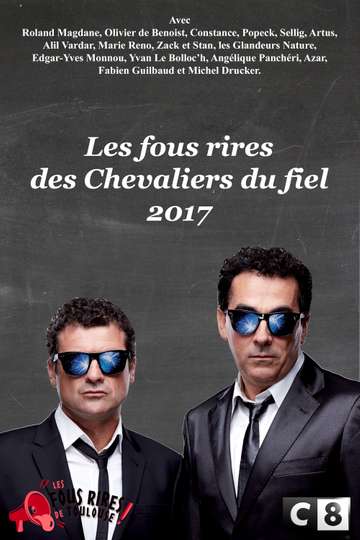Les Chevaliers du fiel  Les fous rires de 2017 Poster