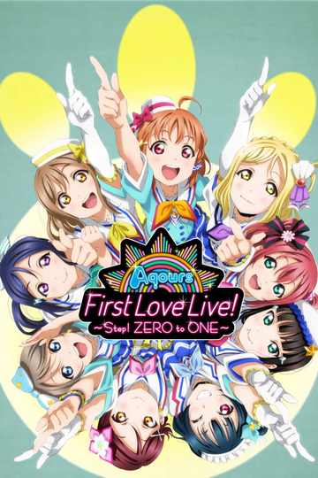 Aqours First LoveLive! ~Step! ZERO to ONE~