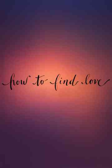 How to Find Love