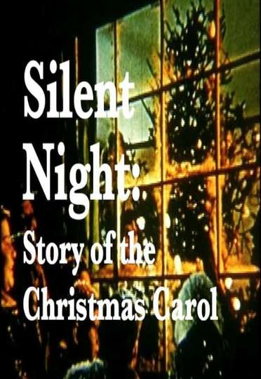 Silent Night:  The Story of the Christmas Carol