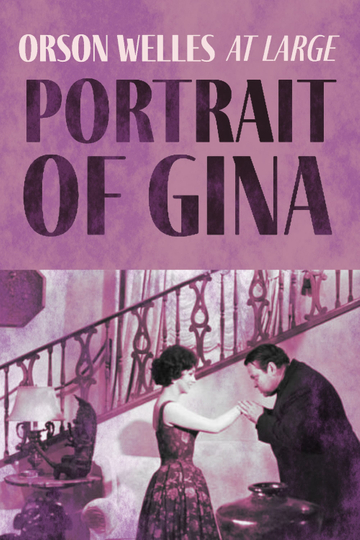 Orson Welles at Large: Portrait of Gina Poster