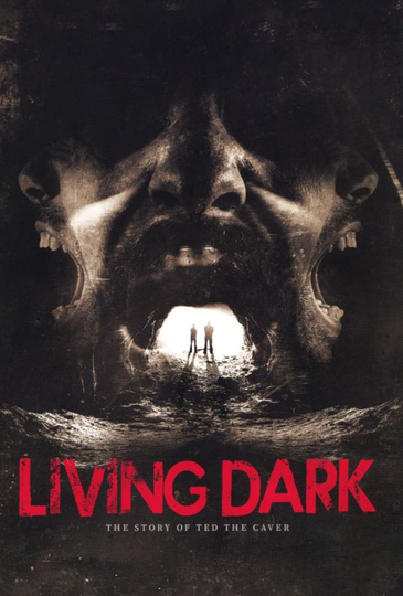 Living Dark: The Story of Ted the Caver Poster