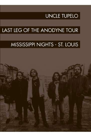 Uncle Tupelo The Last Leg of the Andodyne Tour