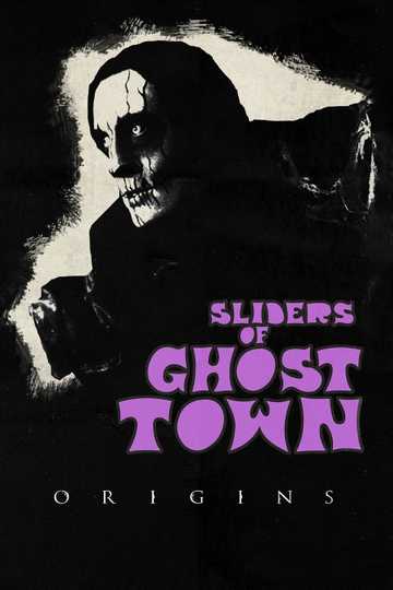 Sliders of Ghost Town Origins Poster