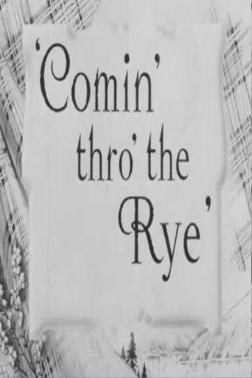 Comin Thro the Rye