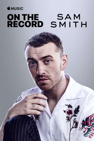 On the Record: Sam Smith - The Thrill of It All Poster