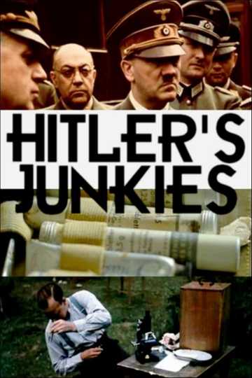 Hitlers Junkies Poster