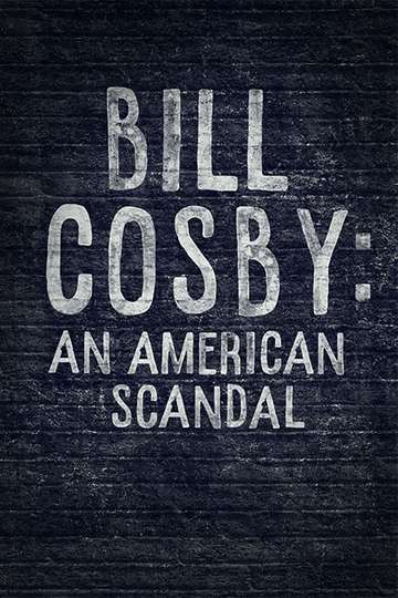 Bill Cosby An American Scandal Poster