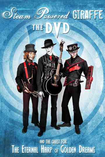 Steam Powered Giraffe The Quest for the Eternal Harp of Golden Dreams Poster