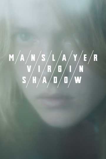 Manslayer/Virgin/Shadow Poster