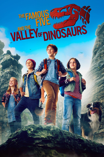 The Famous Five and the Valley of Dinosaurs Poster