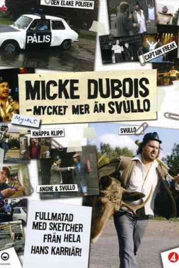 Micke Dubois - A lot more than Svullo Poster