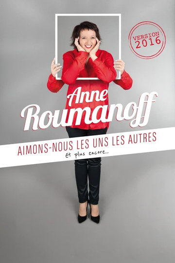 Anne Roumanoff  Aimonsnous les uns les autres et plus encore