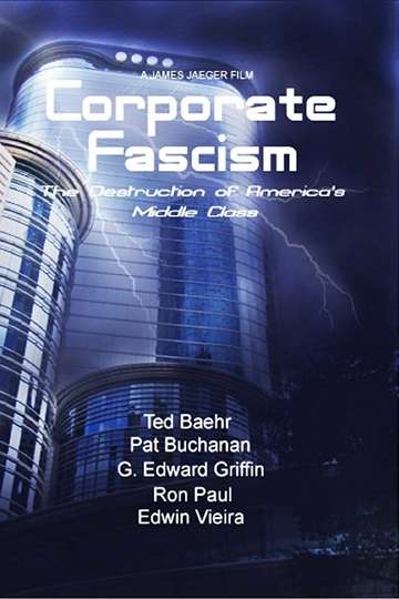 Corporate Fascism The Destruction of Americas Middle Class Poster