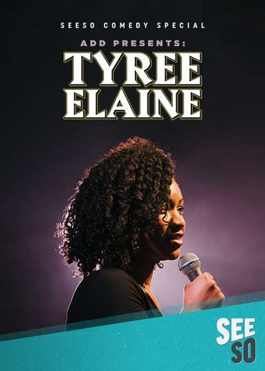 ADD Presents Tyree Elaine Poster