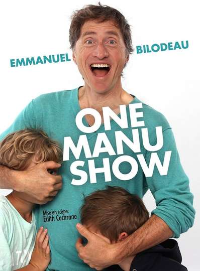 Emmanuel Bilodeau One Manu Show Poster