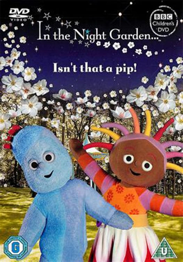 In The Night Garden Isnt That a Pip