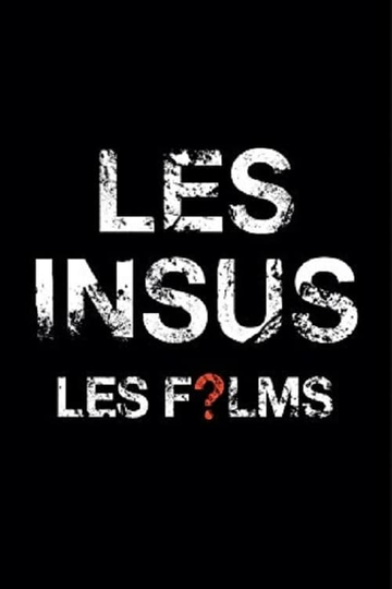 Les Insus - Les Films Poster