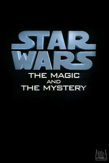 Star Wars: The Magic & the Mystery Poster
