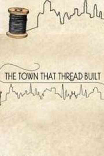 The Town That Thread Built