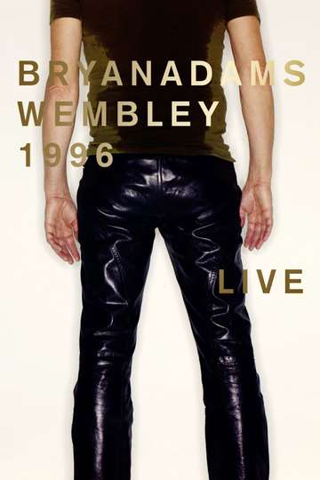 Bryan Adams  Wembley Live 1996