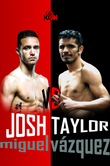 Josh Taylor vs Miguel Vázquez Poster