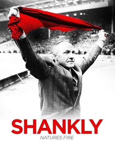 Shankly Natures Fire Poster