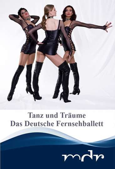Tanz und Träume  Das Deutsche Fernsehballett Poster