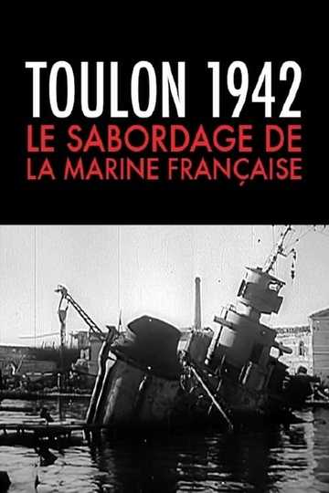 Toulon 1942, le sabordage de la marine française Poster