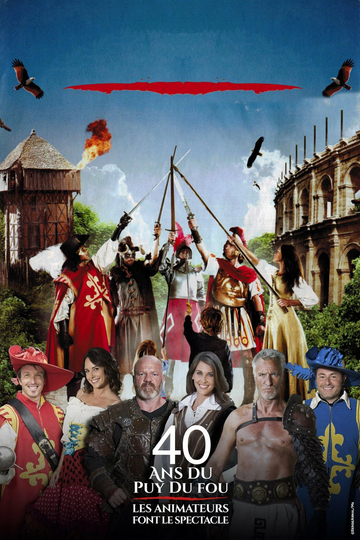 40 years of Puy du Fou the animators put on the show Poster