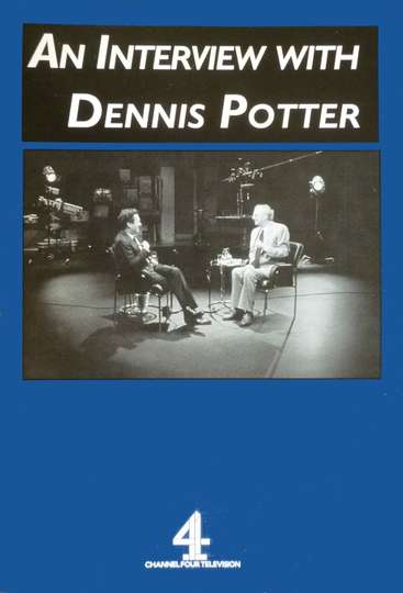 An Interview with Dennis Potter Poster