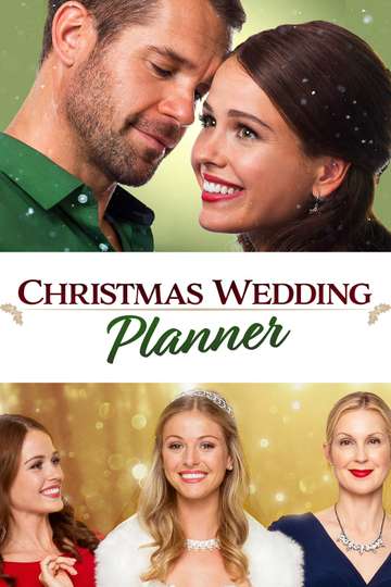 Christmas Wedding Planner (2017) - Movie | Moviefone