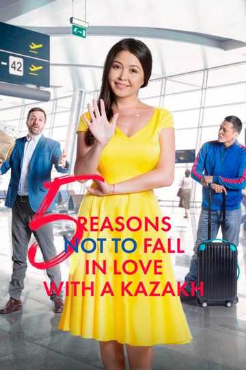 Five Reasons Not to Fall in Love with a Kazakh Poster