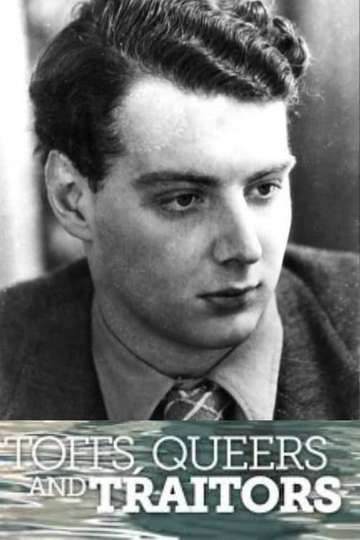 Toffs Queers and Traitors The Extraordinary Life of Guy Burgess
