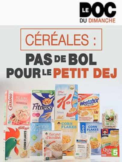 Céréales  pas de bol pour le petitdej