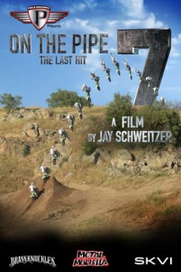 On The Pipe 7 The Last Hit Poster