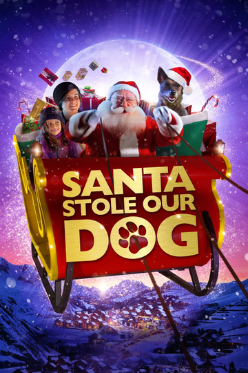 Santa Stole Our Dog: A Merry Doggone Christmas! Poster