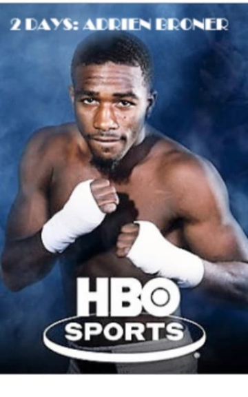 2 Days Adrien Broner HBO Sports