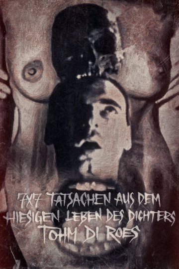 7 x 7 Tatsachen aus dem hiesigen Leben des Dichters Tohm di Roes Poster