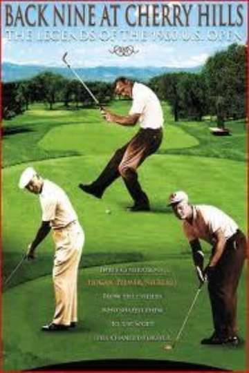 Back Nine at Cherry Hills The Legends of the 1960 US Open Poster