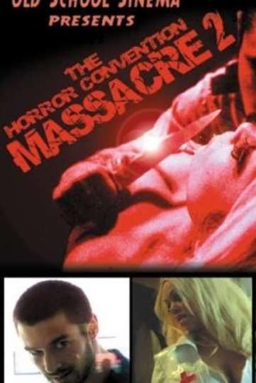 The Horror Convention Massacre 2 Poster