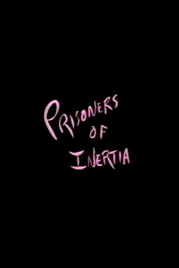 Prisoners of Inertia